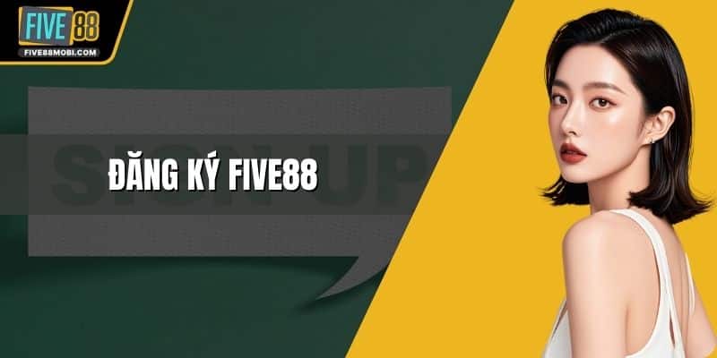 Đăng Ký Five88