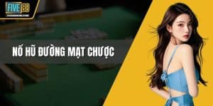 Nổ Hũ Đường Mạt Chược
