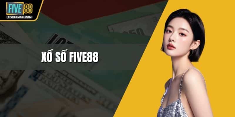 Xổ Số Five88